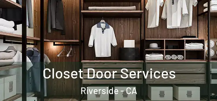 Closet Door Services Riverside - CA